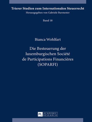 cover image of Die Besteuerung der luxemburgischen Société de Participations Financières (SOPARFI)
